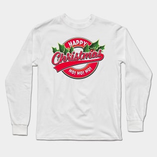 happy christmas ho ho ho logo. Long Sleeve T-Shirt